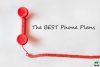 The BEST Phone Plans